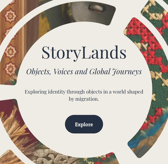 StoryLands - Objects, Voices & Global Journeys StoryLands - Objects, Voices & Global Journeys